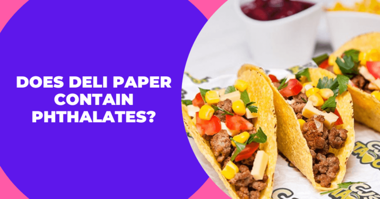 Does Deli Paper Contain Phthalates?