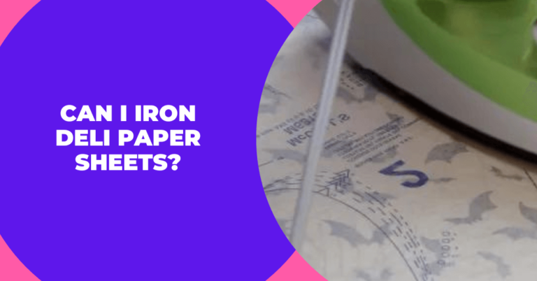 Can I Iron Deli Paper Sheets?